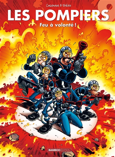 les pompiers. vol. 9. feu à volonté !