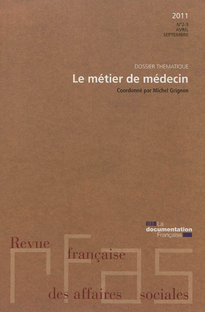 Revue française des affaires sociales, n° 2-3 (2011). Le métier de médecin