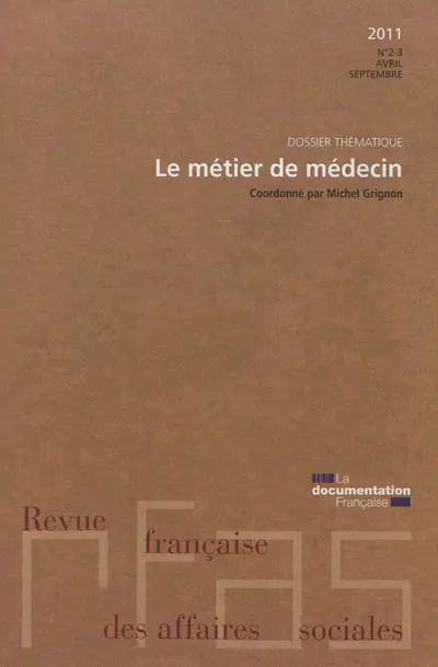 Revue française des affaires sociales, n° 2-3 (2011). Le métier de médecin