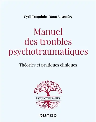 Manuel des troubles psychotraumatiques : théories et pratiques cliniques