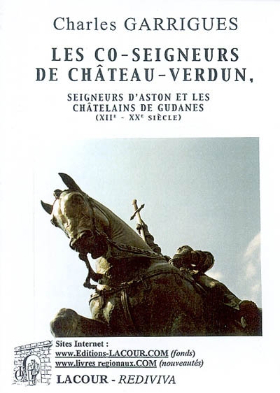 Les co-seigneurs de Château-Verdun, seigneurs d'Aston et les châtelains de Gudanes (XIIe-XXe siècles)