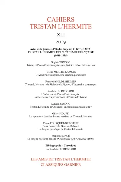 Cahiers Tristan L'Hermite, n° 41. Tristan L'Hermite et l'Académie française (1648-1655) : actes de la journée d'études du jeudi 21 février 2019
