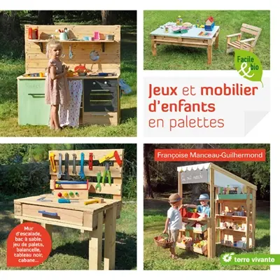 Jeux et mobilier d'enfants en palettes : mur d'escalade, bac à sable, jeu de palets, balancelle, tableau noir, cabane...