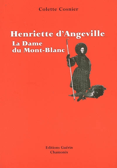 Henriette d'Angeville, la Dame du Mont-Blanc