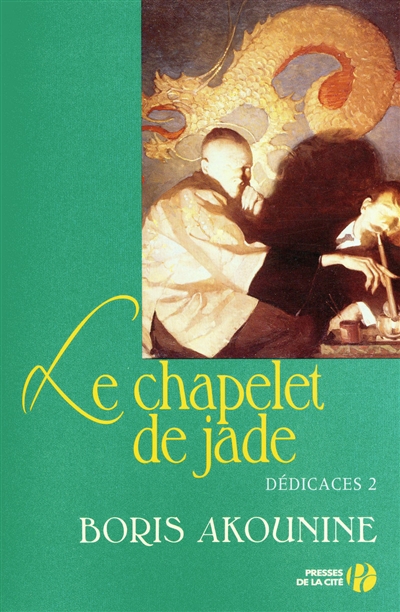 Dédicaces. Vol. 2. Le chapelet de jade : et autres nouvelles