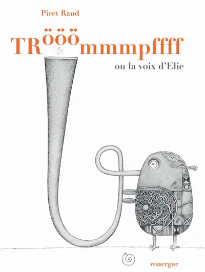 Trööömmmpffff ou La voix d'Elie