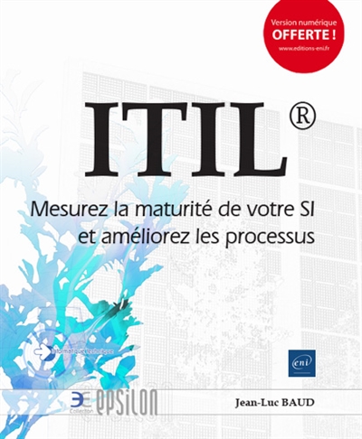 ITIL : mesurez la maturité de votre SI et améliorez les processus