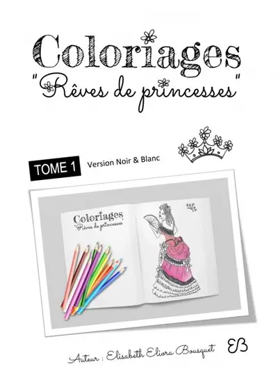 COLORIAGES REVES DE PRINCESSES : 1