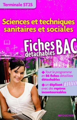 Sciences et techniques sanitaires et sociales terminale ST2S : fiches bac détachables