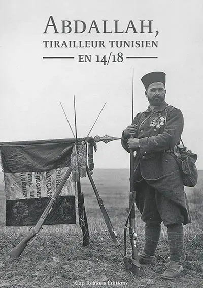 Abdallah, tirailleur tunisien en 14-18