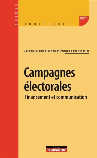 Campagnes électorales : financement et communication