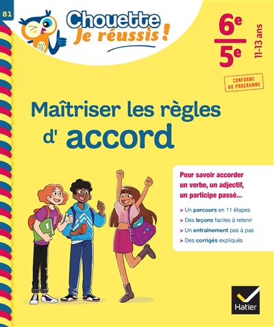 Maîtriser les règles d'accord 6e, 5e, 11-13 ans : pour savoir accorder un verbe, un adjectif, un participe passé... : conforme au programme