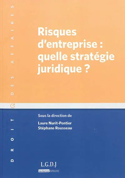 Risques d'entreprise : quelle stratégie juridique ?