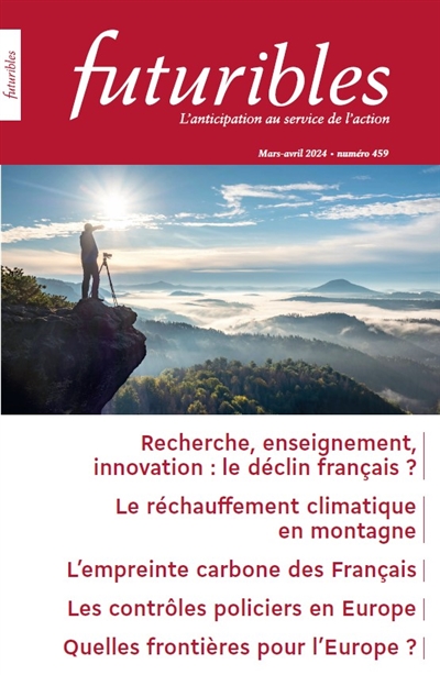 Futuribles 459, mars-avril 2024. Recherche, enseignement, innovation : le déclin français ? : Le réchauff ement climatique en montagne