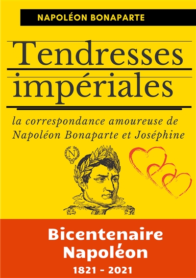 Tendresses impériales : La correspondance amoureuse de Napoléon Bonaparte et Joséphine