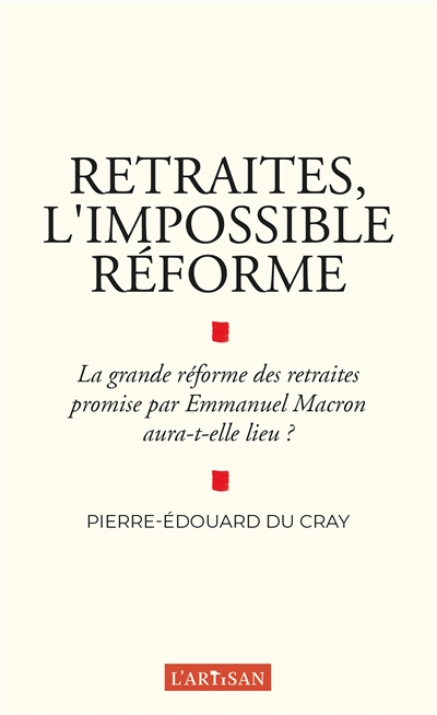 Retraites, l'impossible réforme : la grande réforme des retraites promise par Emmanuel Macron aura-t-elle lieu ?