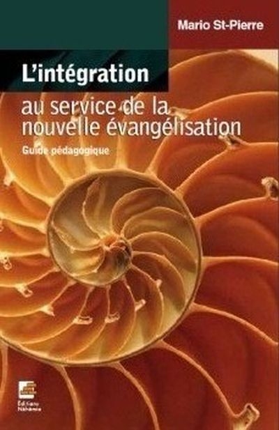 L'intégration au service de la nouvelle évangélisation : guide pédagogique
