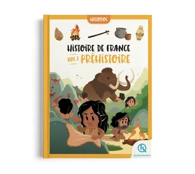 Histoire de France. Vol. 1. Préhistoire