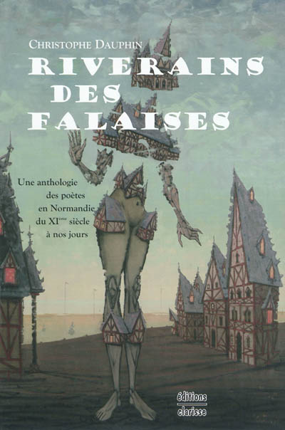 Riverains des falaises : une anthologie des poètes en Normandie du XIe siècle à nos jours