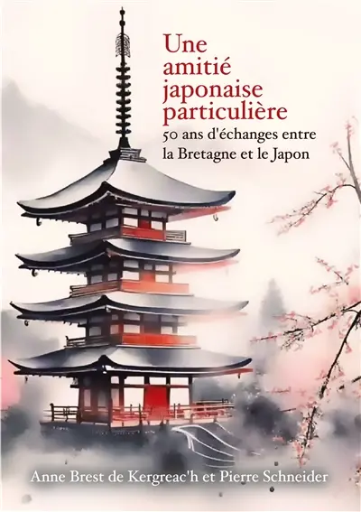 Une Amitié Japonaise Particulière : 50 ans d'échanges entre la Bretagne et le Japon