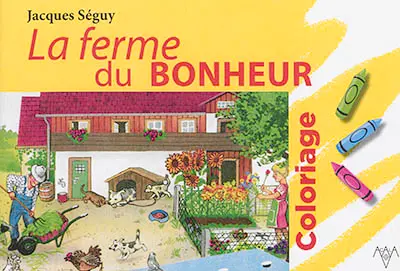 La ferme du bonheur : coloriage
