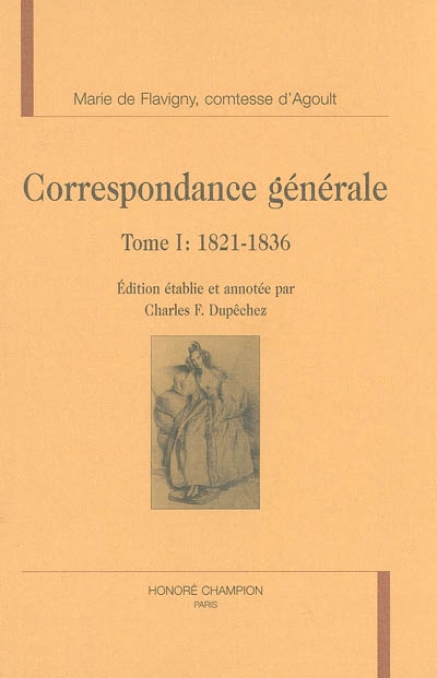 Correspondance générale. Vol. 1. 1821-1836