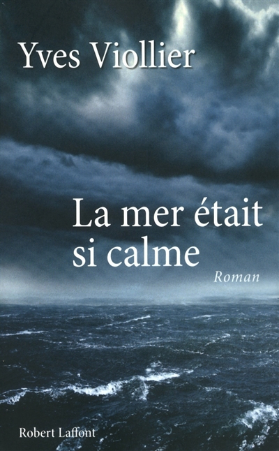 La mer était si calme