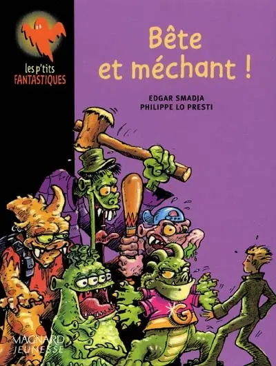 Bête et méchant