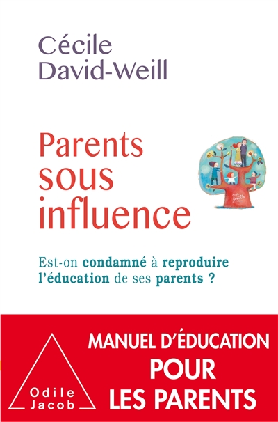 Parents sous influence : est-on condamné à reproduire l'éducation de ses parents ?