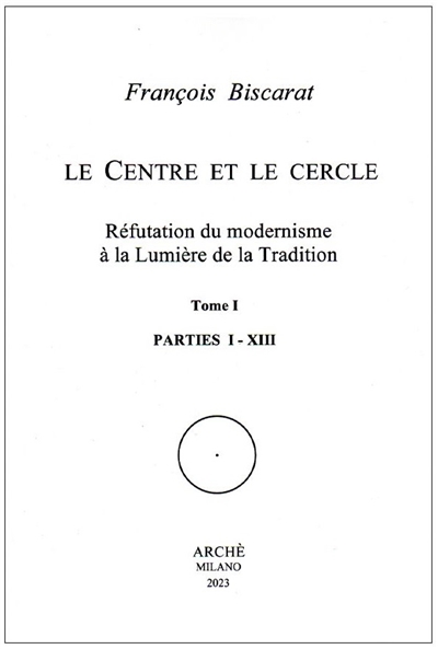 Le centre et le cercle : réfutation du modernisme à la lumière de la tradition