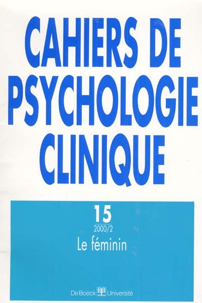 Cahiers de psychologie clinique, n° 15. Le féminin