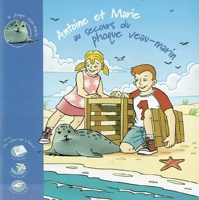 Antoine et Marie au secours du phoque veau-marin