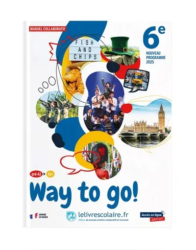 Way to go! 6e, pré-A1-A1+ : manuel collaboratif : nouveau programme 2025