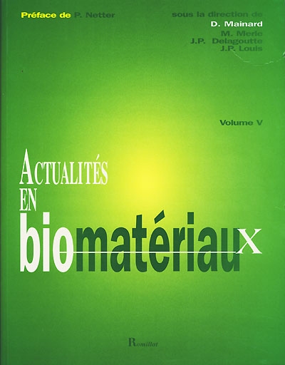 Actualités en biomatériaux. Vol. 5