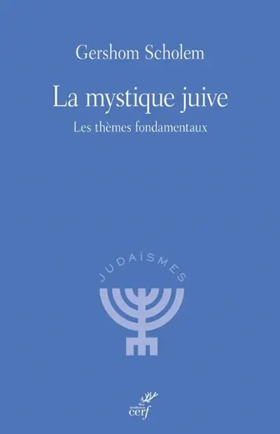 La mystique juive : les thèmes fondamentaux