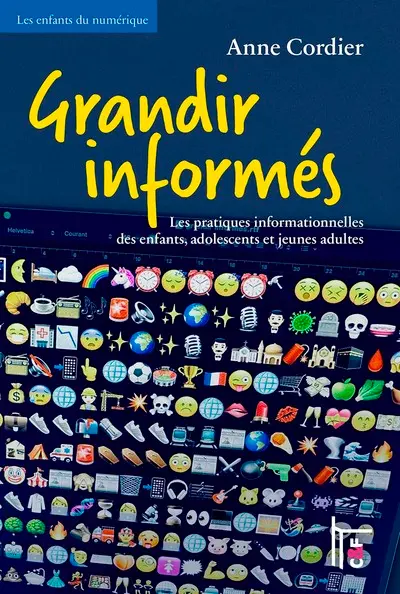 Grandir informés : les pratiques informationnelles des enfants, adolescents et jeunes adultes