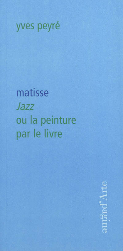 Matisse : Jazz ou La peinture par le livre
