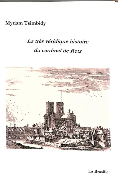 La très véridique histoire du cardial de Retz