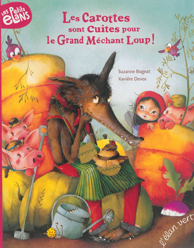 Les carottes sont cuites pour le Grand Méchant Loup !