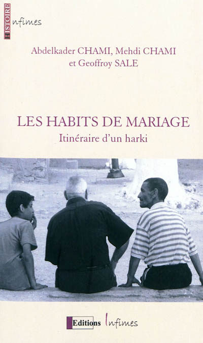 Les habits de mariage : itinéraire d'un harki