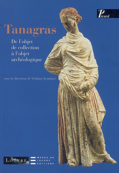 Tanagras : de l'objet de collection à l'objet archéologique