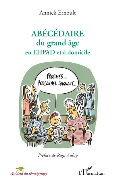 Abécédaire du grand âge en EHPAD et à domicile