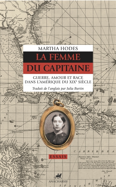La femme du capitaine : guerre, amour et race dans l'Amérique du XIXe siècle