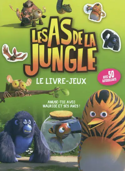 Les as de la jungle. Le livre-jeux : avec 50 autocollants