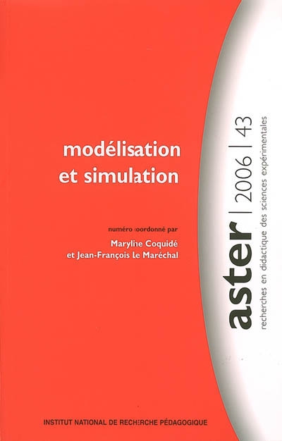 Aster, recherches en didactique des sciences expérimentales, n° 43. Modélisation et simulation