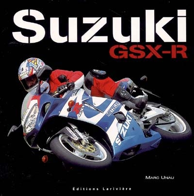 Suzuki GSX-R : 1985-2005 20 ans d'histoire
