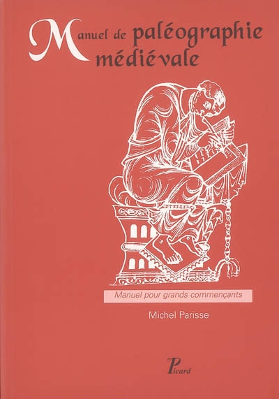 Manuel de paléographie médiévale : manuel pour grands commençants