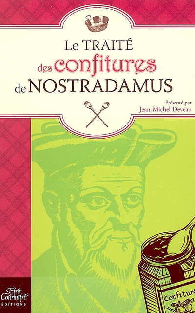Le traité des confitures de Nostradamus