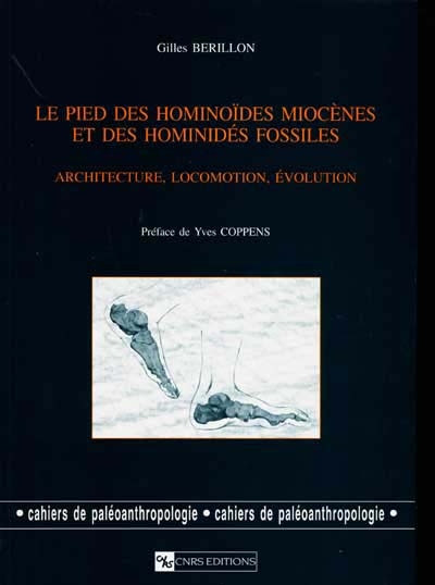 Le pied des hominoïdes miocènes et des hominidés fossiles : architecture, locomotion, évolution