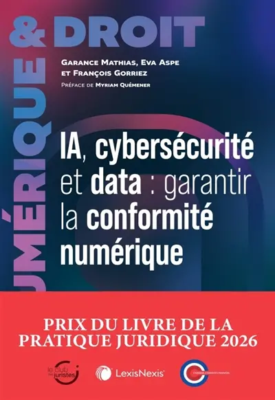 IA, cybersécurité et data : garantir la conformité numérique
